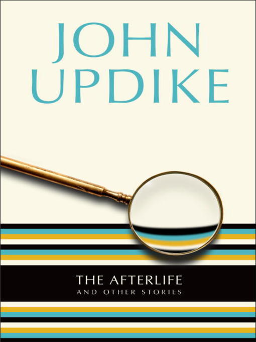 Title details for The Afterlife by John Updike - Wait list
